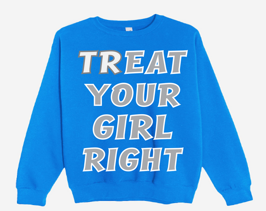 TR/EAT YOUR GIRL RIGHT - CREWNECK - BLUE / GREY / WHITE