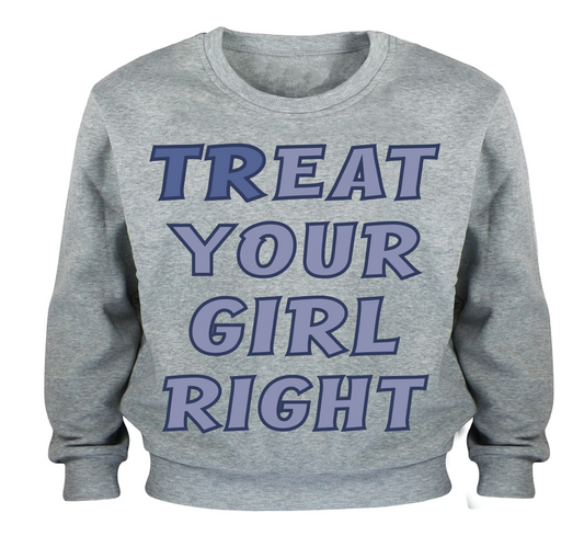 TR/EAT YOUR GIRL RIGHT - CREWNECK - GREY / PURPLE